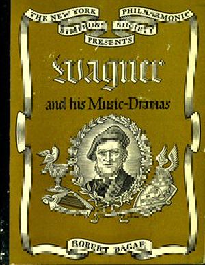 [Gutenberg 49174] • Wagner and His Music-Dramas